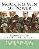 Mocking Men of Power: Comic Art in Birmingham 1861-1911
