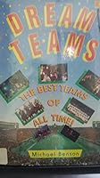 Dream Teams: The Best Teams of All Time 0316089931 Book Cover
