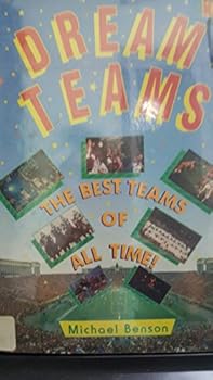 Hardcover Dream Teams: The Best Teams of All Time Book
