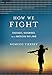 How We Fight: Crusades, Quagmires, and the American Way of War