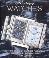A Century of Watches 0785812180 Book Cover