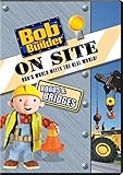 Bob the Builder: On Site - Roads & Bridges by Marc Silk