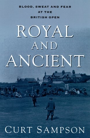 Royal And Ancient: Blood, Sweat, And Fear At The British Open 

