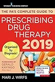 The PA€™s Complete Guide to Prescribing Drug Therapy €“ Quick Access PA Drug Guide €“ Updated 2019 Guide and Free App