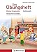 Das Übungsheft Mathematik - Kleines Einspluseins: Mathematische Grundlagen verstehen und automatisieren