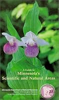 Guide to Minnesota's Scientific & Natural Areas 0964745143 Book Cover