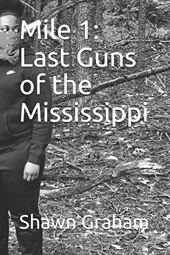 Mile 1: Last Guns of the Mississippi