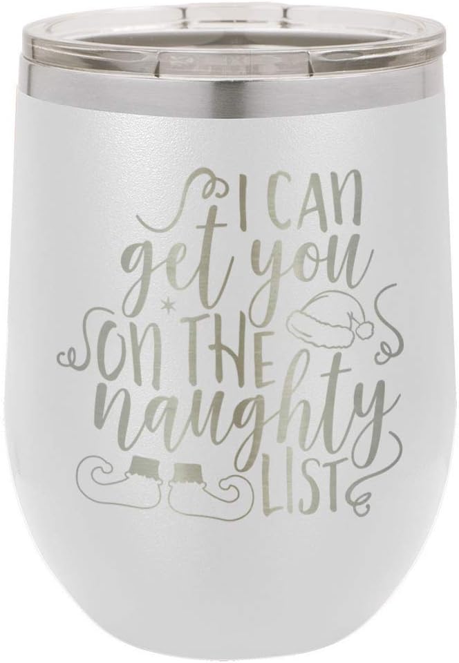 I CAN GET YOU ON THE NAUGHTY LIST Red 12 oz Stemless Wine Glass With Lid | Holiday Party Cup With Fun Christmas Quotes | Engraved Stainless Steel Wine Tumbler | OnlyGifts.com