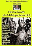  maritime gelbe Reihe bei Jürgen Ruszkowski / Flarrow als Assi - ein Schiffsingenieur erzählt - Band 44e in der gelben Buchreihe bei Jürgen Ruszkowski: Band 44e in der gelben Buchreihe