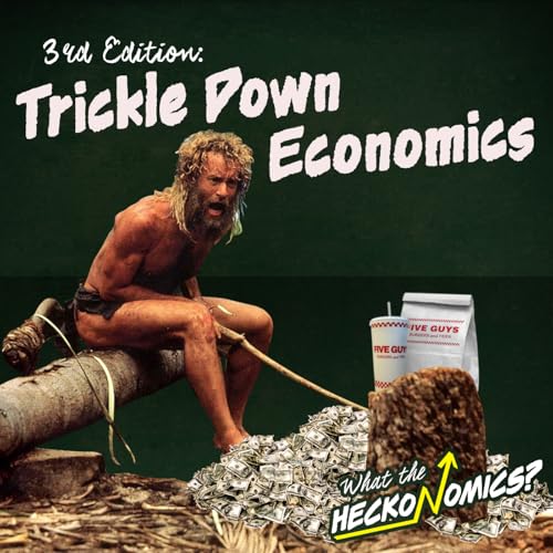 Page de couverture de 3rd Edition : Trickle Down Economics