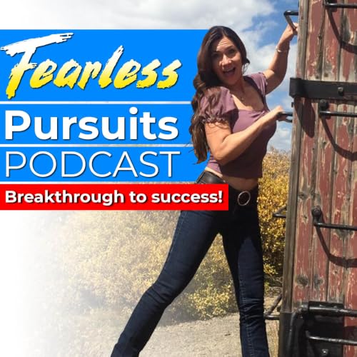 『Fearless Pursuits Podcast: Breakthrough To Success』のカバーアート