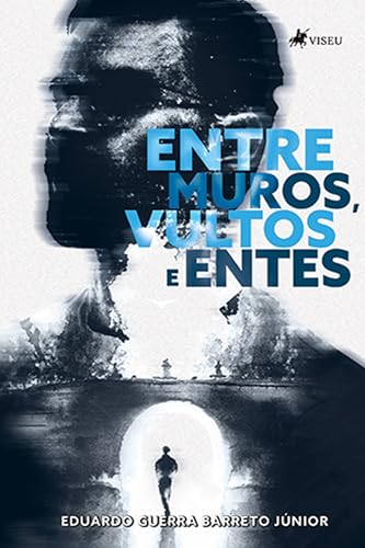 Entre Muros, Vultos e Entes - Júnior, Eduardo Guerra Barreto