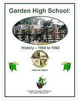 Garden High School History 1968 - 1982 1507669429 Book Cover
