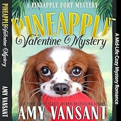 Pineapple Valentine Mystery Audiolibro Por Amy Vansant arte de portada