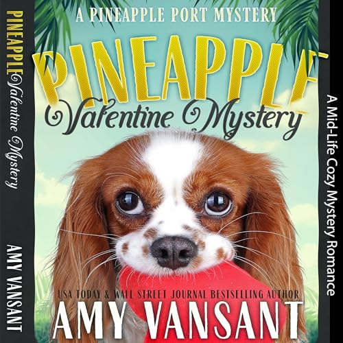 Pineapple Valentine Mystery Audiolibro Por Amy Vansant arte de portada