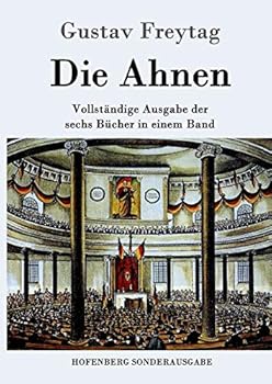 Paperback Die Ahnen: Vollständige Ausgabe in einem Band Ingo und Ingraban / Das Nest der Zaunkönige / Die Brüder vom deutschen Hause / Marc [German] Book