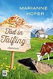  Tod in Talfing: Alpenkrimi