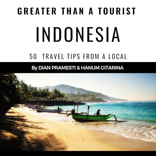 Greater Than a Tourist- Indonesia: 50 Travel Tips from a Local by Dian Pramesti, Greater Than a Tourist, Hanum Gitarina episode artwork