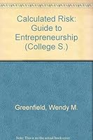 Calculated risk: A guide to entrepreneurship 0669073830 Book Cover