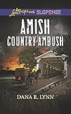 Amish Country Ambush: Faith in the Face of Crime (Amish Country Justice Book 4)