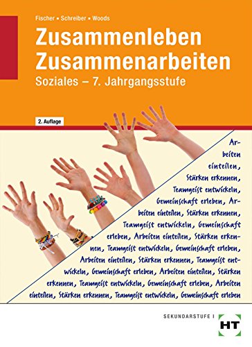 Zusammenleben - Zusammenarbeiten: SOZIALES - 7. Jahrgangsstufe
