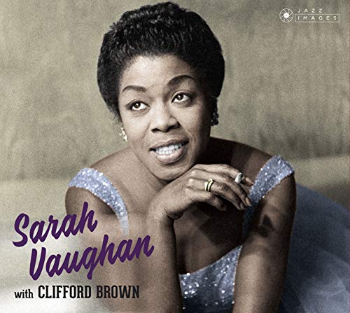 Sarah Vaughan With Clifford Brown + 8 Bonus Tracks! (Photographs by William Claxton)