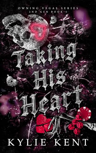 Taking His Heart (Owning Vegas 2nd Gen Book 5)