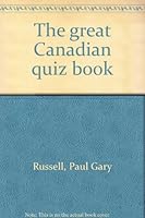 The great Canadian quiz book 0771593902 Book Cover