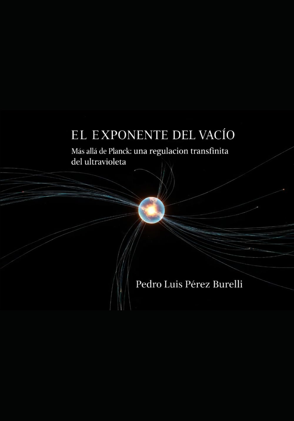 EL EXPONENTE DEL VACÍO: Más allá de Planck: una regulación transfinita del ultravioleta