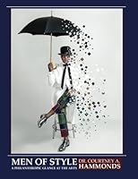 Men of Style: A Philanthropic Glance at the Arts 1513623494 Book Cover