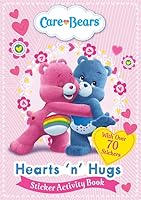 Hearts 'N' Hugs Sticker Activity Book (Care Bears) 1444931474 Book Cover