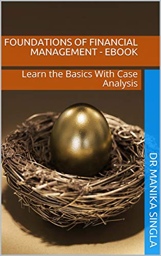 FOUNDATIONS OF FINANCIAL MANAGEMENT - EBOOK: Learn the Basics With Case Analysis