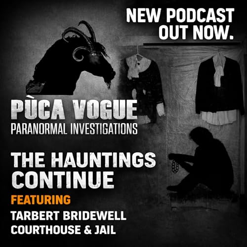 Episode 6 - The Hauntings of Tarbert Bridewell Courthouse and Jail