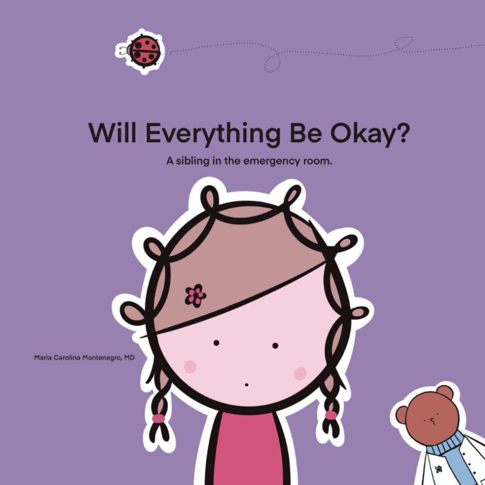 Will Everything be Okay?: A sibling in the emergency room. (Before I Can Explain - Dr. Bear Series)