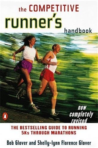 The Competitive Runner's Handbook by Glover, Robert (1999) Paperback