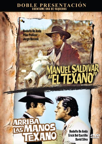 Arriba Las Manos Texano/Manuel Saldivar, El Texano Arriba Las Manos Texano/Manuel Saldivar, El Texano