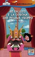 Re Fausto e la corona che pesava troppo 8856622580 Book Cover