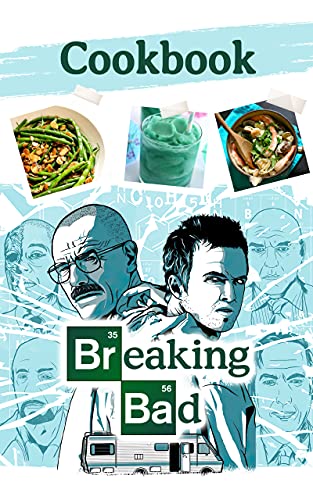 Breaking Bad Cookbook Easy Recipes For Families Breaking Bad You Will Ever Want To Make EBook 