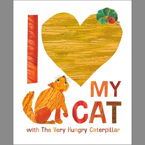 Page de couverture de I Love My Cat with The Very Hungry Caterpillar
