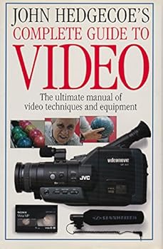 John Hedgecoe's Complete Guide to Video