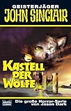 Kastell der Wölfe (John Sinclair. Bastei Lübbe Taschenbücher)