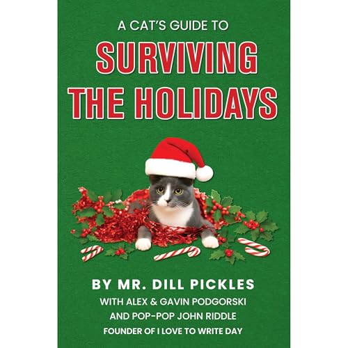 A Cat's Guide To Surviving The Holidays Audiolibro Por John Riddle, Alex Podgorski, Gavin Podgorski, Dill Pickles arte de por