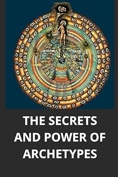 Paperback THE SECRETS AND THE POWER OF THE ARCHETYPES Book