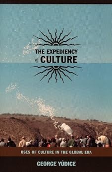 Book's Cover of The Expediency of Culture: Uses of Culture in the Global Era (Post-Contemporary Interventions) (English Edition) Versión Kindle