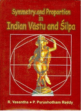Sharada Publishing House Symmetry and Proportion in Indian Vastu and Silpa