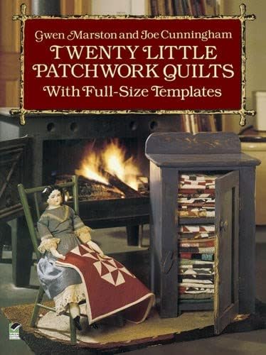 Twenty Little Patchwork Quilts: With Full-Size Templates (Dover Quilting)