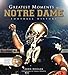 Greatest Moments in Notre Dame Football History