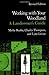 By Mollie Beattie - Working with Your Woodland: A Landowner's Guide: 2nd (second) Edition