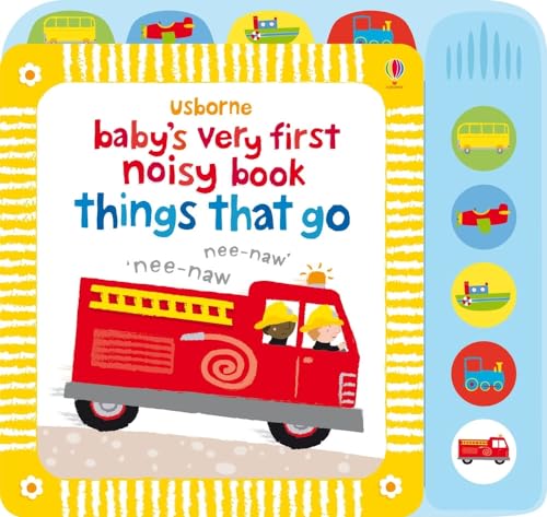Baby's Very First Noisy Book Things That Go: An Interactive Sound Board Book with Vehicle Buttons for Toddlers (Baby's Very First Books)