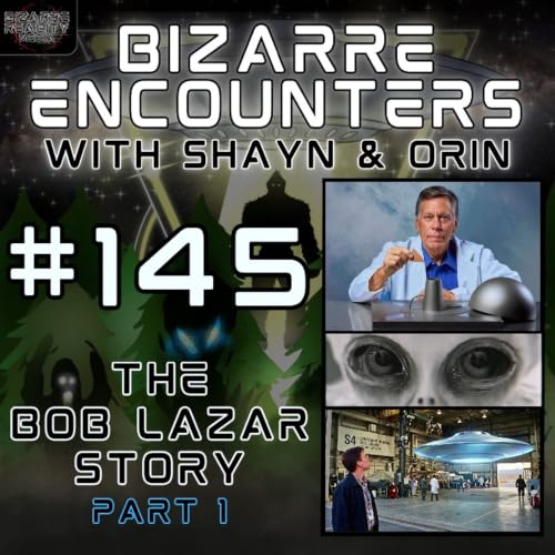 #145 The Bob Lazar Story Part 1
